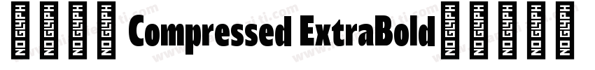 未來熒黑 Compressed ExtraBold字体转换
